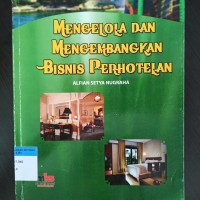 Mengelola dan mengembangkan bisnis perhotelan