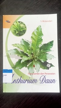 Penanam dan perawatan anthurium daun