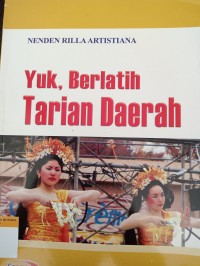 Yuk, berlatih tarian daerah