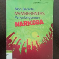 Mari bersatu memberantas penyalahgunaan narkoba