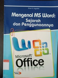 Mengenal ms word: sejarah dan penggunaannya