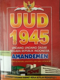 UUD undang-undang dasar negara republik indonesia 1945 amandemen disertai penjelasannya secara lengkap
