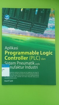 Aplikasi programmable logic controller (plc) dan sistem pneumatik pada manufaktur industri