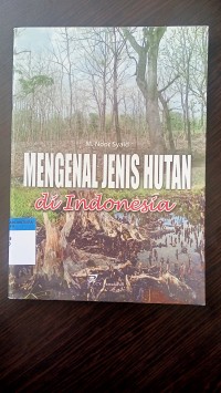 Mengenal jenis hutan di indonesia