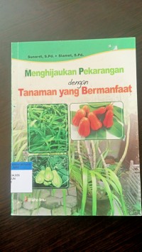 Menghijaukan pekarangan dengan tanaman yang bermanfaat