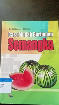 Cara mudah bertanam semangka