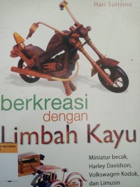 Berkreasi dengan limbah kayu