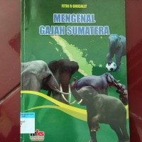 Mengenal gajah sumatera