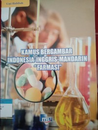 Kamus bergambar indonesia - inggris - mandarin farmasi