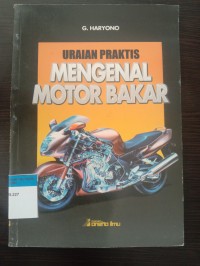 Uraian praktis mengenal motor bakar