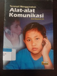 Terampil menggunakan alat-alat komunikasi