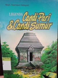 Legenda candi pari & candi sumur