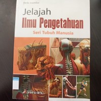 Jelajah ilmu pengetahuan seri tubuh manusia