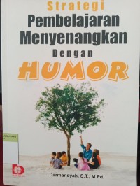 Strategi pembelajaran menyenangkan dengan humor