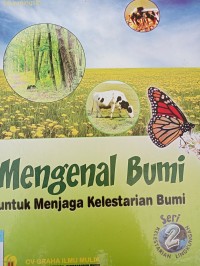 Mengenal bumi untuk menjaga kelestarian bumi seri 2
