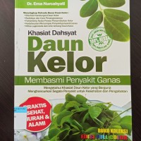 Khasiat dahsyat daun kelor membasmi penyakit ganas