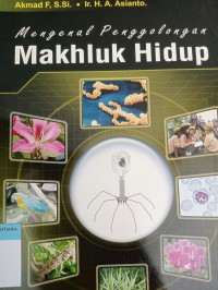 Mengenal penggolongan makhluk hidup