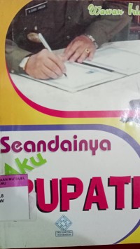 Seandainya aku bupati