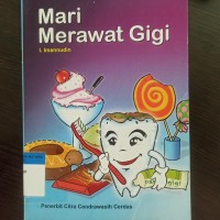 Mari merawat gigi