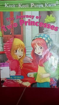 Kecil-kecil punya karya: the jurney of two princesses