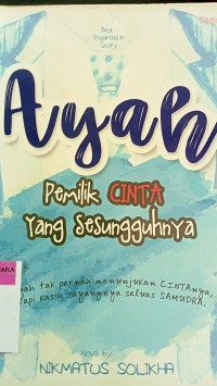 Ayah:pemilik cinta yang sesungguhnya