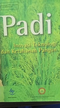 Padi: inovasi teknologi dan ketahanan pangan