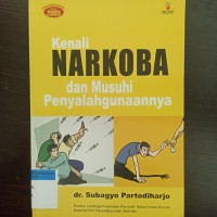 Kenali Narkoba dan Musuhi Penyalahgunaannya