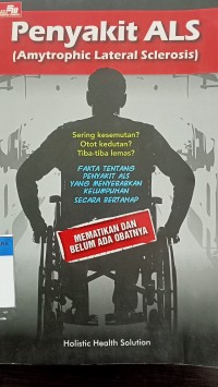 Penyakit ALS (amytropical leteral sclerosis)