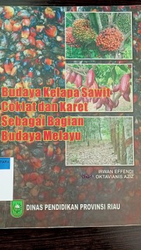 Budaya kelapa sawit coklat dan karet sebagai bagian budaya melayu