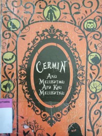 Cermin:Aku melihatmu apa kau melihatku