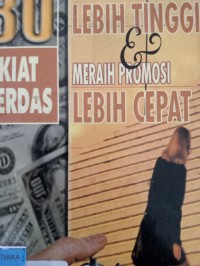 30 kiat cerdas mendapatkan gaji lebih tinggi & meraih promosi lebih cepat