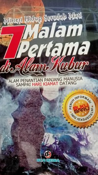 Misteri hidup sesudah mati 7 malam pertama di alam kubur