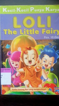 Kecil-kecil punya karya: loli the little fairy