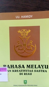 Bahasa melayu dan kreatifitas sastra  di Riau