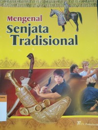 Mengenal senjata tradisional