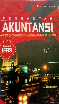 Pengantar akuntansi konsep & teknik penyusunan laporan keuangan