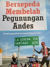 Bersepeda membelah pegunungan andes