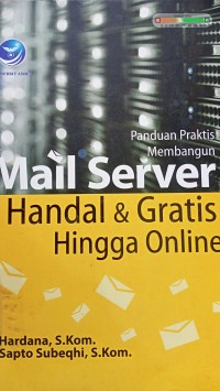 Panduan praktis membangun maiul server handal & gratis hingga online