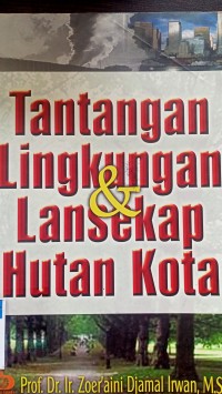 Tantangan lingkungan & lansekap hutan kota