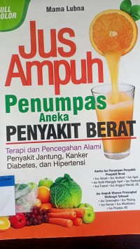 Jus ampuh penumpas aneka penyakit berat