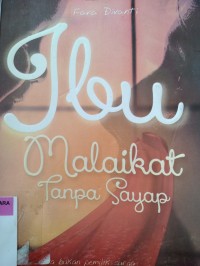Ibu malaikat tanpa sayap