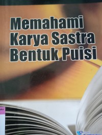 Memahami karya sastra bentuk puisi