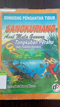 Dongeng pengantar tidur sangkuriang asal mula gunung tangkuban perahu