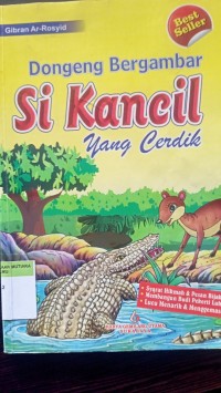 Dongeng bergambar: si kancil yang cerdik