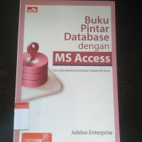 Buku pintar database dengan ms access