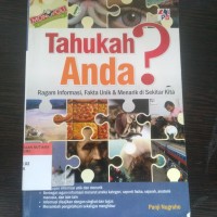 Tahukah anda?: ragam informasi, fakta unik & menarik di  sekitar kita