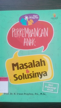 Perkembangan anak: masalah & solusinya