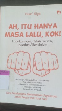 Ah, itu hanya masa lalu kok!