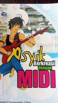 Asyik berkreasi dengan midi
