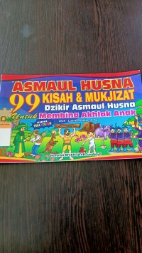 Asmaul husna 99 kisah & mukjizat dzikir asmaul husna untuk membina akhlak anak